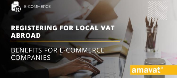 Benefits of registering for local VAT abroad for e-commerce companies