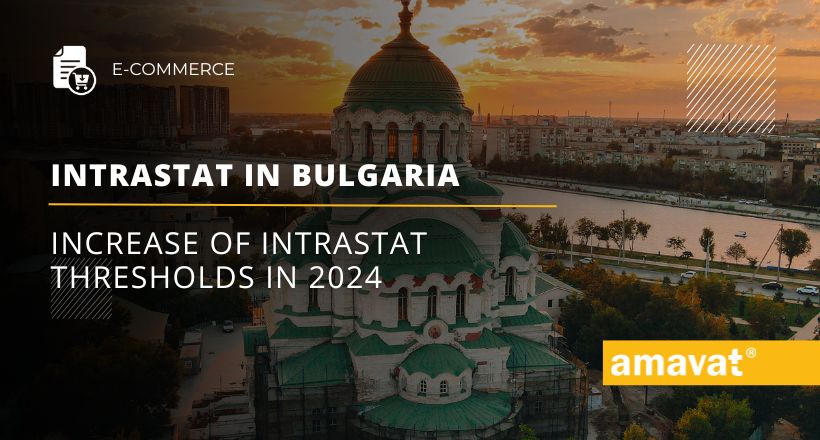 Intrastat in Bulgaria - increase of thresholds in 2024