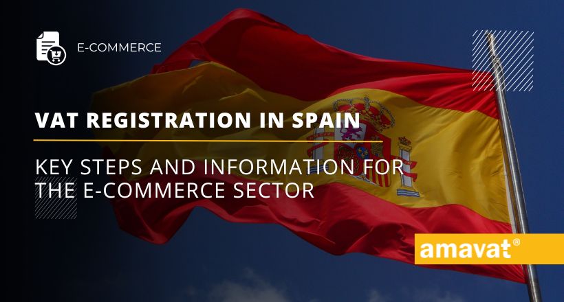 VAT Registration in Spain - key steps and information for the e-commerce sector