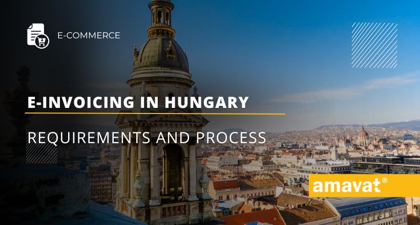 E-invoicing in Hungary - Requirements and process