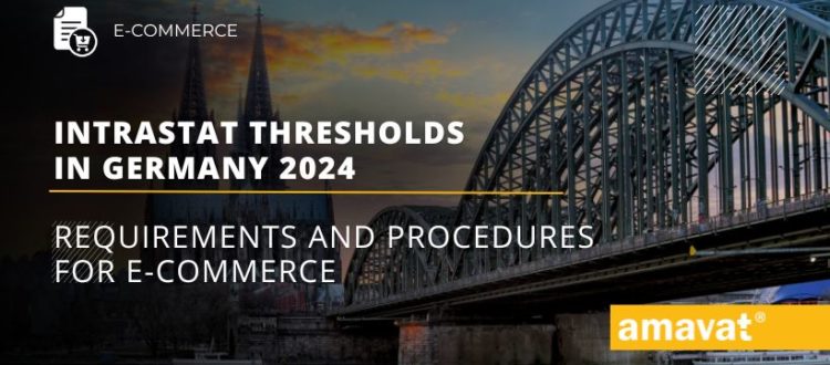 Intrastat thresholds in Germany 2024: Requirements and procedures for e-commerce