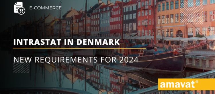 New INTRASTAT requirements in Denmark for 2024