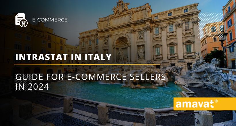 Intrastat in Italy: Guide for e-commerce sellers in 2024