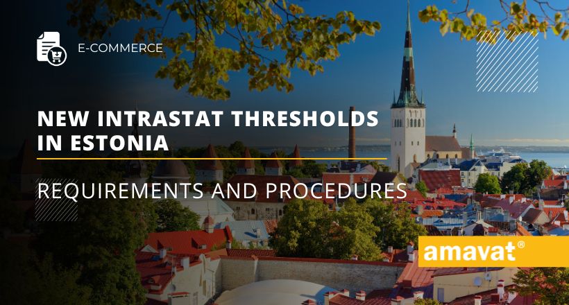 New Intrastat thresholds in Estonia: Requirements and procedures