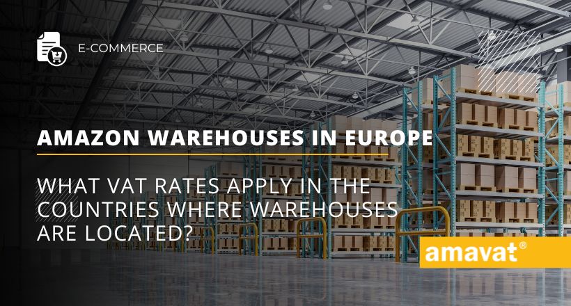 Amazon warehouses in Europe What VAT rates apply in the countries where warehouses are located