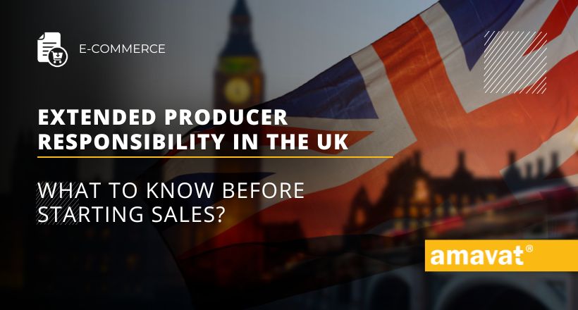 Extended Producer Responsibility in the UK what to know before starting sales