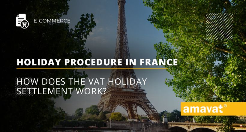 Holiday procedure in France: How does the VAT holiday settlement work?
