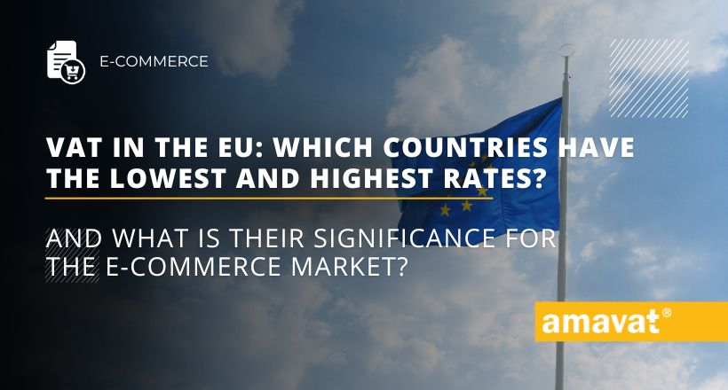 VAT in the EU: Which countries have the lowest and highest rates and what is their significance for the e-commerce market?