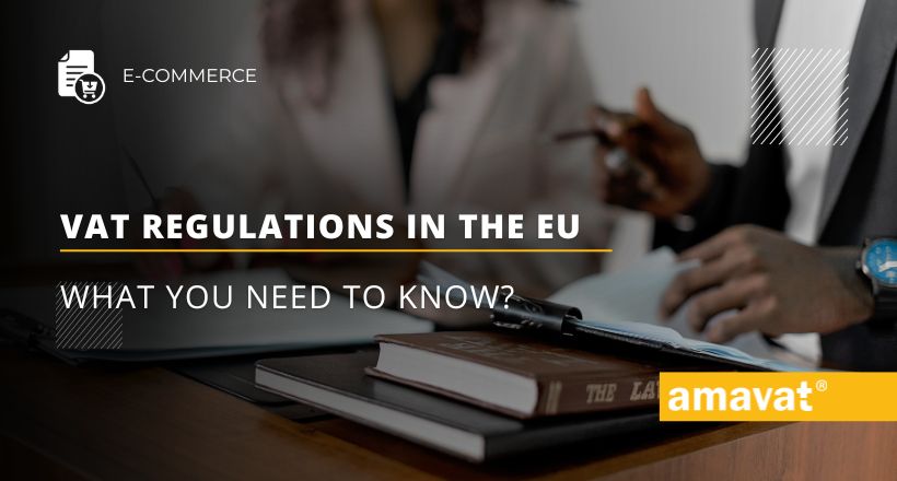 VAT regulations in the EU: What you need to know?