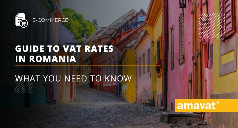 Guide to VAT rates in Romania: What you need to know