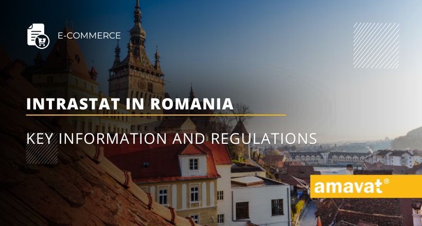 Intrastat in Romania: Key information and regulations