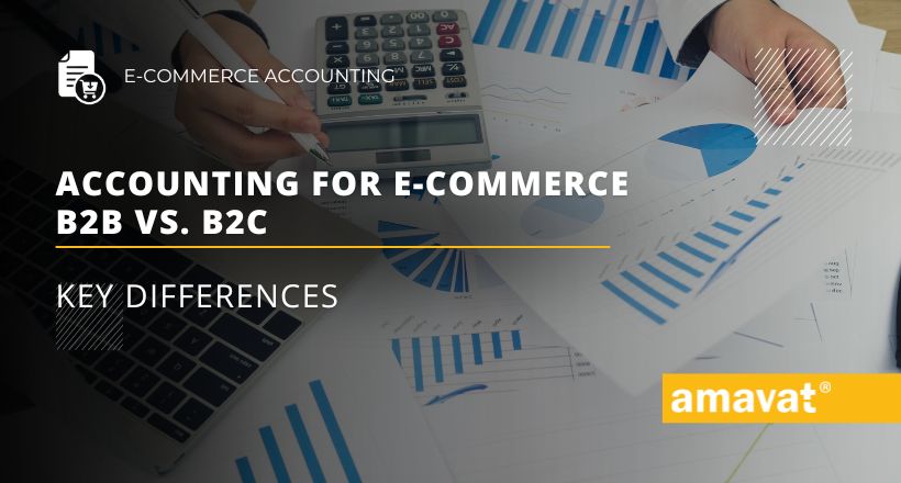 Accounting for e-commerce B2B vs B2C