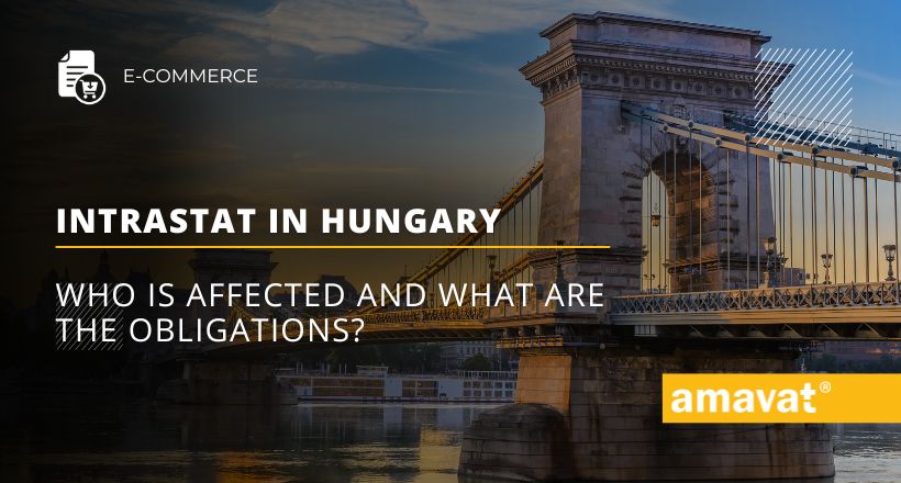 Intrastat Hungary: Who is affected and what are the obligations?