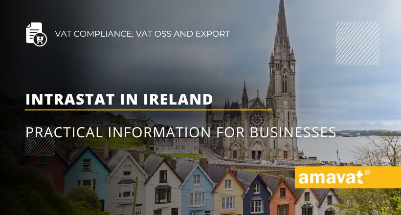 Intrastat in Ireland: Practical information for businesses