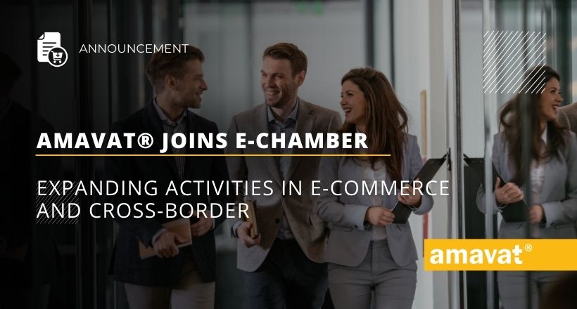 amavat® joins e-Chamber: Expanding activities in e-commerce and cross-border