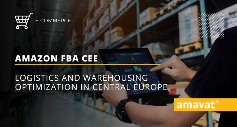 Amazon FBA CEE: Logistics and warehousing optimization in Central Europe