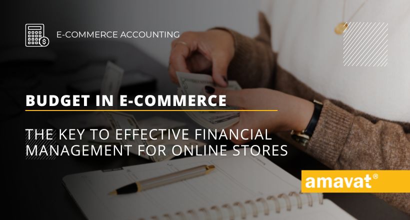 Budget in e-commerce: The key to effective financial management for online stores