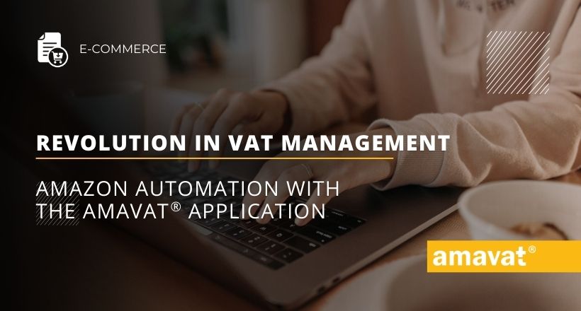 Revolution in VAT management: Amazon automation with the amavat® application