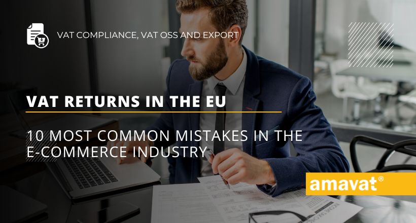 VAT returns in the EU: 10 most common mistakes in the e-commerce industry