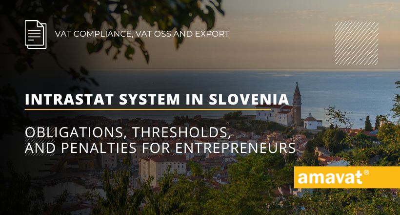 Intrastat system in Slovenia: Obligations, thresholds, and penalties for entrepreneurs