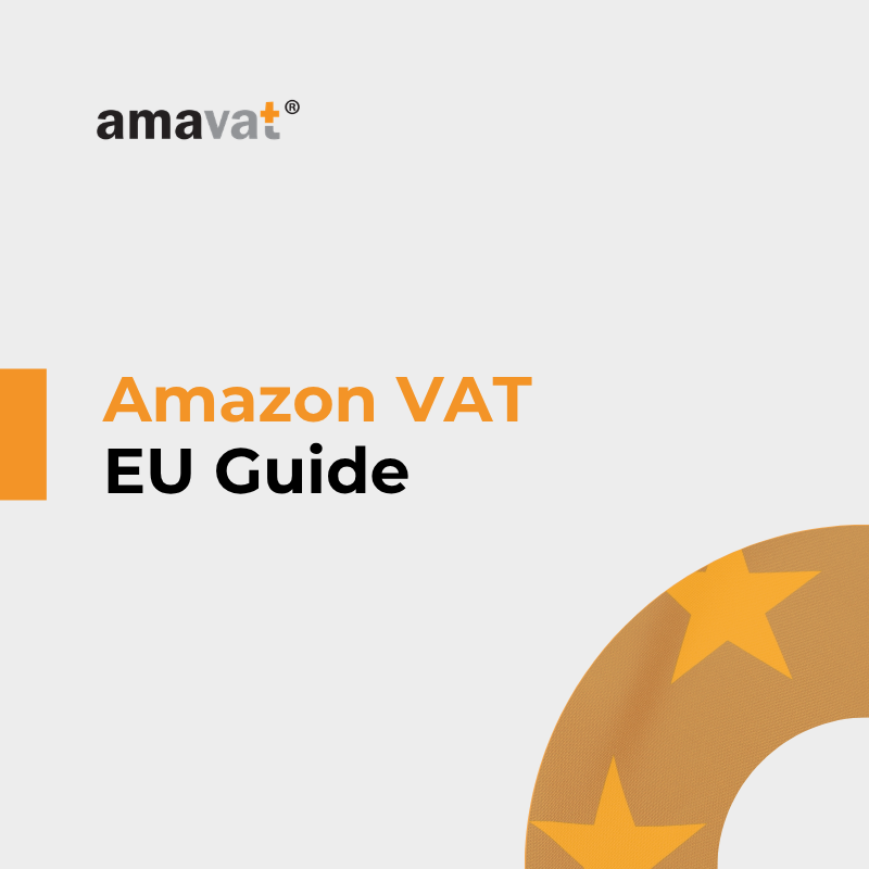How to Handle VAT on Amazon When Selling in Multiple EU Countries? A Complete Guide